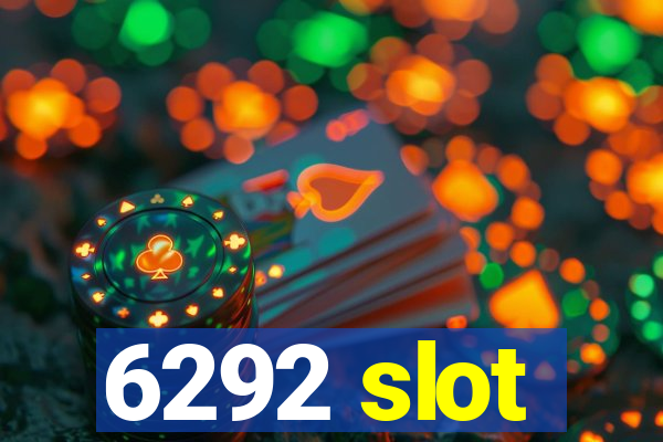 6292 slot